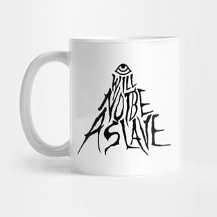 Eye will not be a slave! Mug